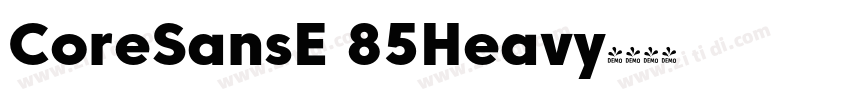 CoreSansE 85Heavy字体转换